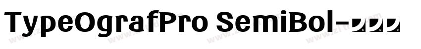TypeOgrafPro SemiBol字体转换 TypeOgrafPro SemiBol字体转换